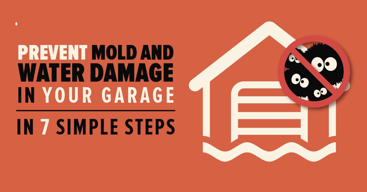 Prevent Mold And Water Damage In Your Garage In 7 Simple